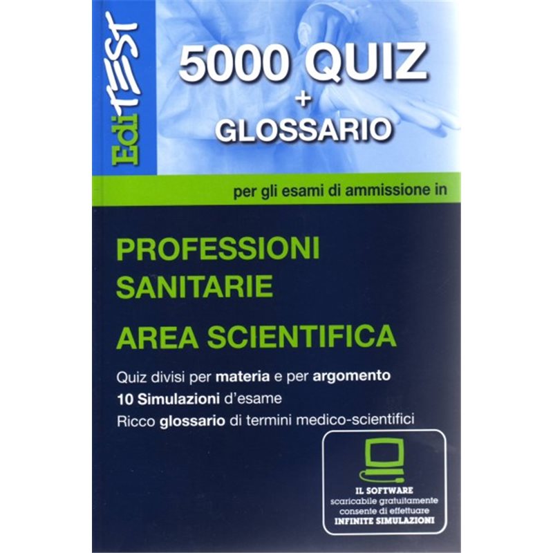 5000 Quiz + Glossario per le Professioni Sanitarie con software di simulazione